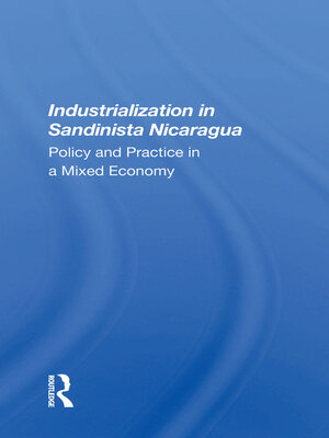 cover image of Industrialization In Sandinista Nicaragua